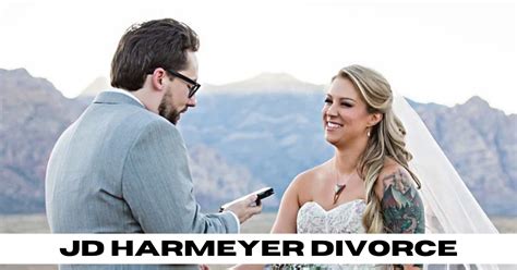 is jd harmeyer divorced.